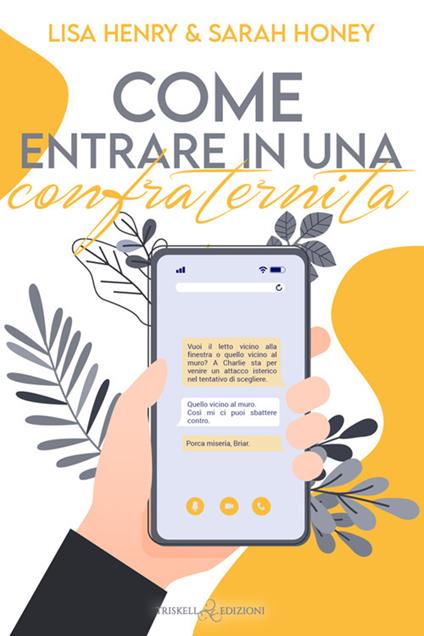 Come entrare in una confraternita - Lisa Henry,Sarah Honey,Laura Tanzini - ebook
