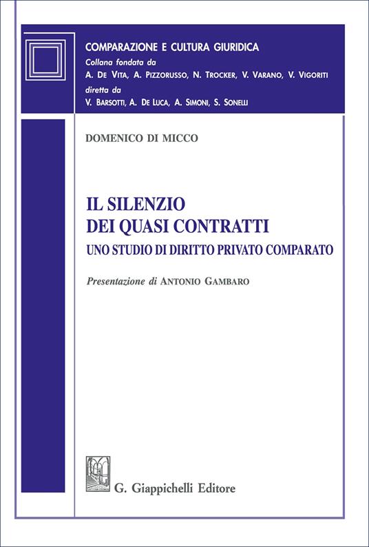 Il silenzio dei quasi contratti. Uno studio di diritto privato comparato - Domenico Di Micco - copertina