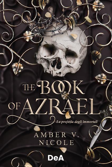 The book of Azrael. La profezia degli immortali. Booklover approved - Amber V. Nicole,Ilaria Katerinov - ebook
