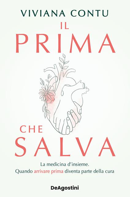 Il prima che salva. La medicina d'insieme. Quando arrivare prima diventa parte della cura - Viviana Contu - copertina