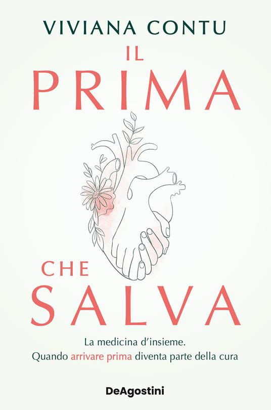 Il prima che salva. La medicina d'insieme. Quando arrivare prima diventa parte della cura - Viviana Contu - copertina