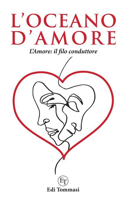 L'oceano d'amore. L'amore: il filo conduttore - Edi Tommasi - copertina