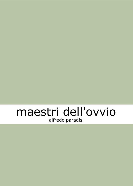 Maestri dell'ovvio - Alfredo Paradisi - copertina
