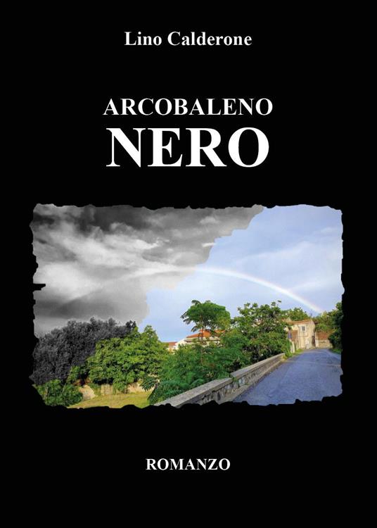 Arcobaleno nero - Lino Calderone - copertina