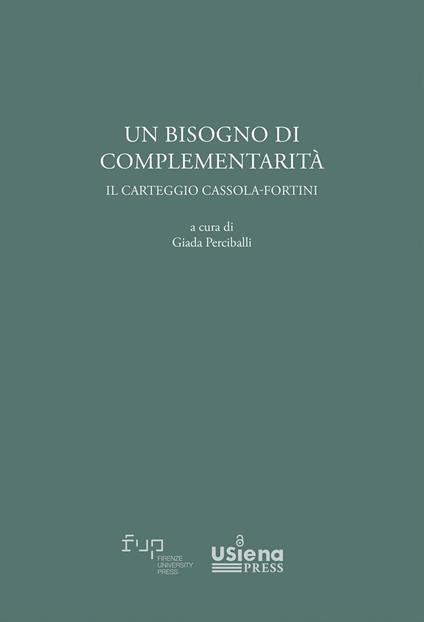 Un bisogno di complementarità. Il carteggio Cassola-Fortini - copertina