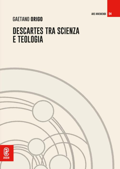 Descartes tra scienza e teologia - Gaetano Origo - copertina