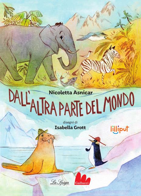 Dall'altra parte del mondo. Ediz. ad alta leggibilità - Nicoletta Asnicar - copertina