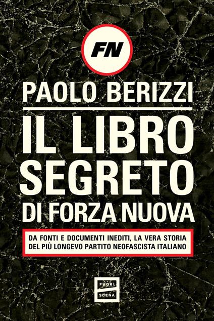 Il libro segreto di Forza Nuova - Paolo Berizzi - ebook