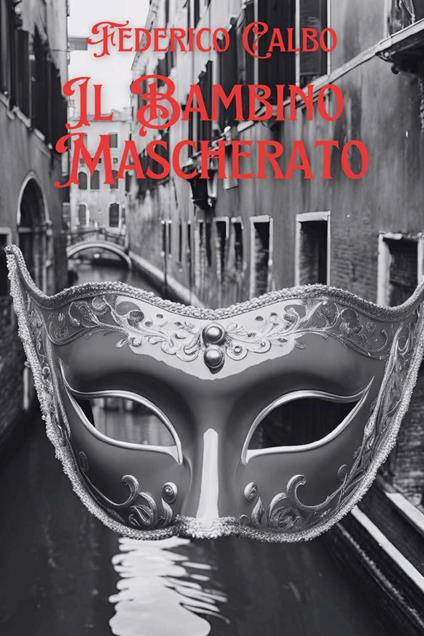 Il bambino mascherato - Federico Calbo - copertina