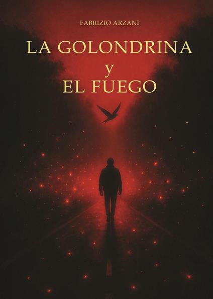 La golondrina y el fuego - Fabrizio Arzani - copertina
