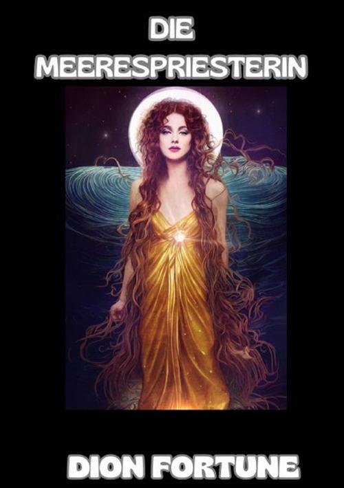 Die Meerespriesterin - Dion Fortune - copertina