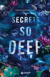 Libro Secrets so deep. Ediz. italiana Ginny Myers Sain