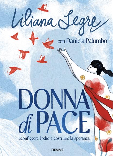 Donna di pace. Sconfiggere l'odio e costruire la speranza - Liliana Segre,Daniela Palumbo - copertina