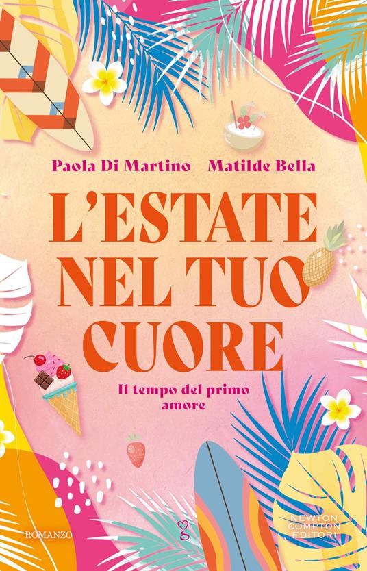 L'estate nel tuo cuore - Paola Di Martino,Matilde Bella - copertina