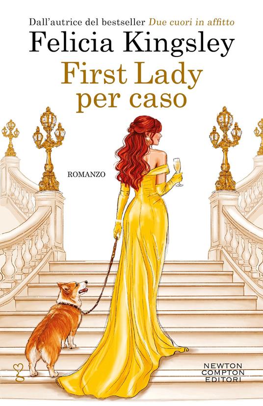 First lady per caso - Felicia Kingsley - copertina