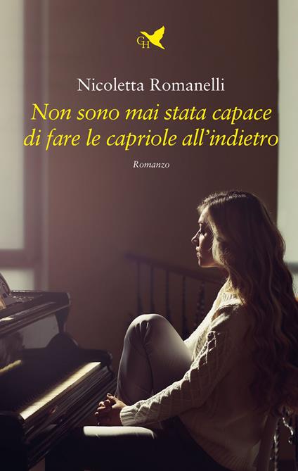 Non sono mai stata capace di fare le capriole all'indietro - Nicoletta Romanelli - copertina