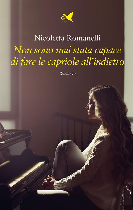 Non sono mai stata capace di fare le capriole all'indietro - Nicoletta Romanelli - copertina
