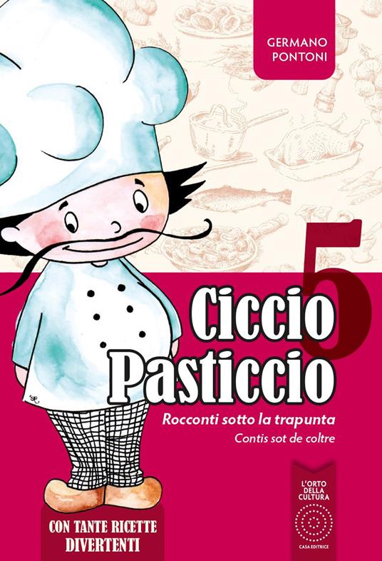 Ciccio Pasticcio. Racconti sotto la trapunta. Vol. 5 - Germano Pontoni - copertina
