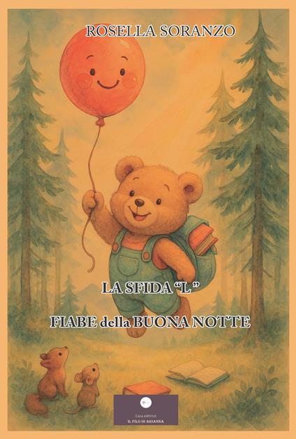 La sfida «L». Fiabe della buonanotte - Rosella Soranzo - copertina