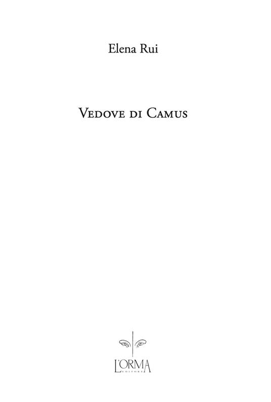 Vedove di Camus - Elena Rui - 2