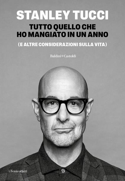 Tutto quello che ho mangiato in un anno (e altre considerazioni sulla vita) - Stanley Tucci - copertina