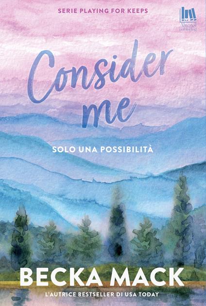 Consider me. Solo una possibilità - Becka Mack - copertina