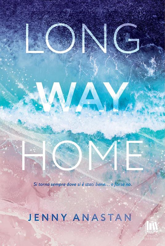 Long way home - Jenny Anastan - ebook