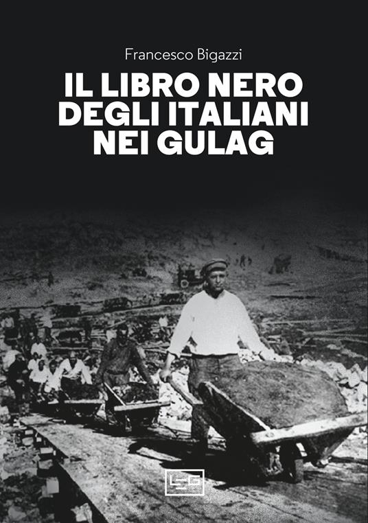 Il libro nero degli italiani nei gulag - Francesco Bigazzi - copertina