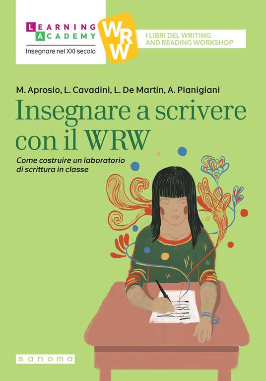 Insegnare a scrivere con il WRW - Maria Aprosio,Linda Cavadini,Loretta De Martin,Agnese Pianigiani - ebook