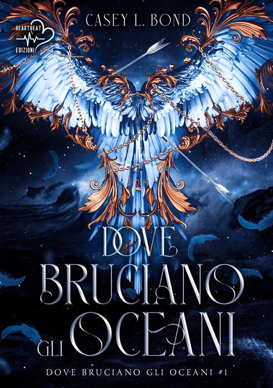 Dove bruciano gli oceani. Vol. 1 - Casey L. Bond,AC Graphics,Carolina Pasquinuzzi - ebook
