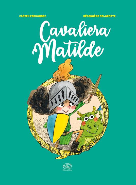 Cavaliera Matilde. Ediz. a colori - Fabien Fernandez - copertina
