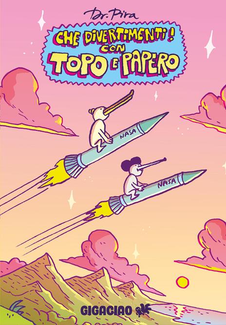 Che divertimenti! Con Topo e Papero - Dottor Pira - copertina