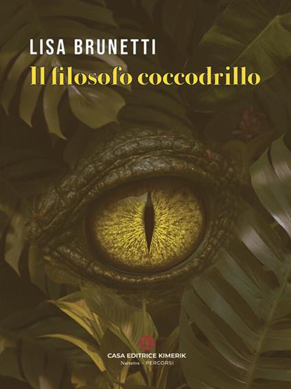 Il filosofo coccodrillo - Lisa Brunetti - ebook