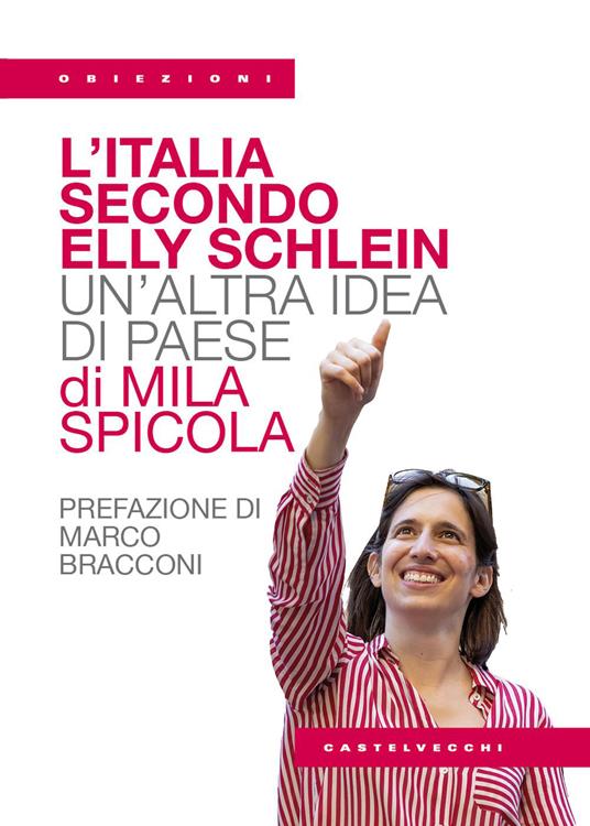 L'Italia secondo Elly Schlein. Un'altra idea di paese - Mila Spicola - copertina