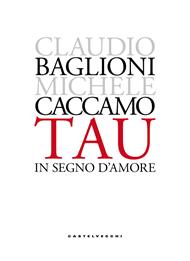 Tau. In segno d'amore. Ediz. limitata