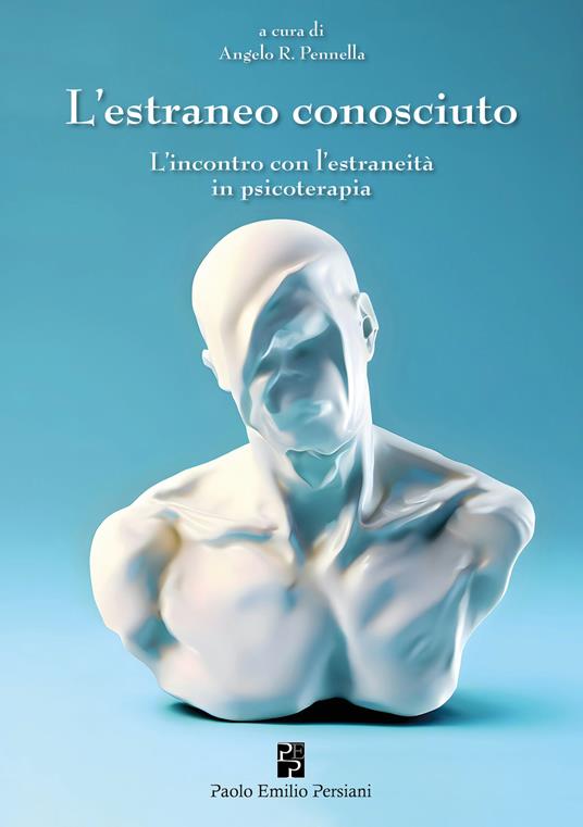 L'estraneo conosciuto. L'incontro con l'estraneità in psicoterapia - copertina