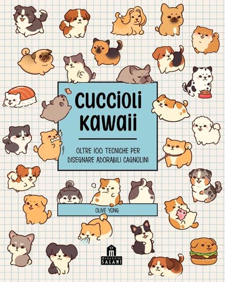 Cuccioli Kawaii. Oltre 100 tecniche per disegnare adorabili cagnolini. Ediz. illustrata - Olive Yong - 6