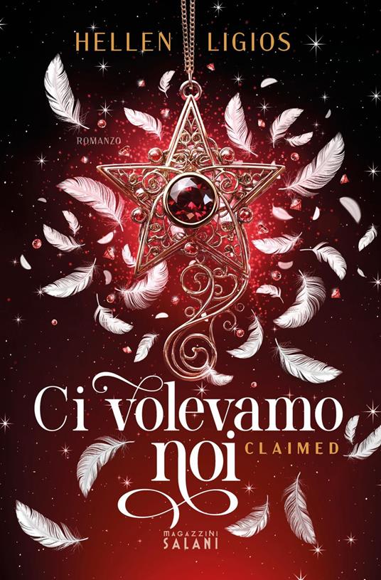 Ci volevamo noi. Claimed - Hellen Ligios - ebook