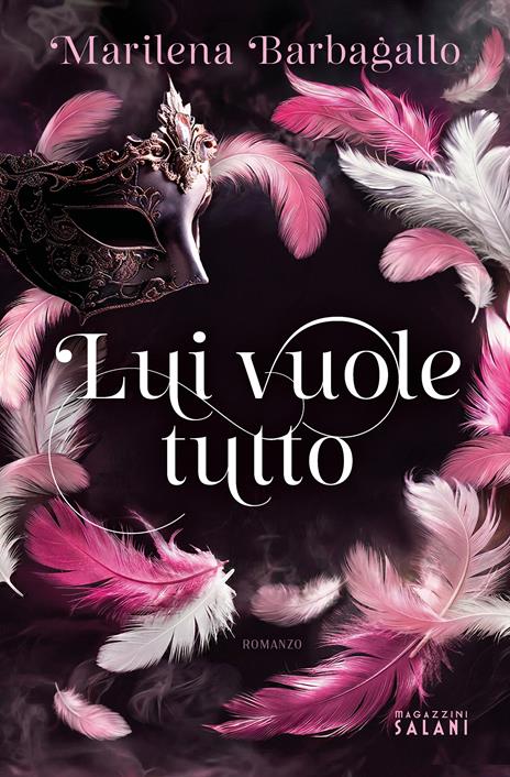 Lui vuole tutto - Marilena Barbagallo - copertina