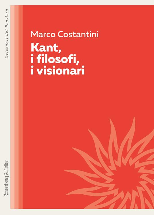 Kant, i filosofi, i visionari - Marco Costantini - ebook