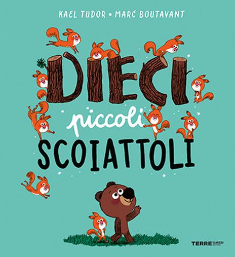 Dieci piccoli scoiattoli. Ediz. a colori - Kael Tudor - copertina