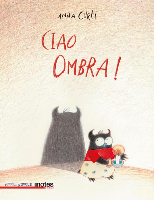 Ciao ombra! Ediz. a colori - Anna Curti - copertina