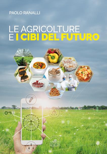 Le agricolture e i cibi del futuro - Paolo Ranalli - copertina