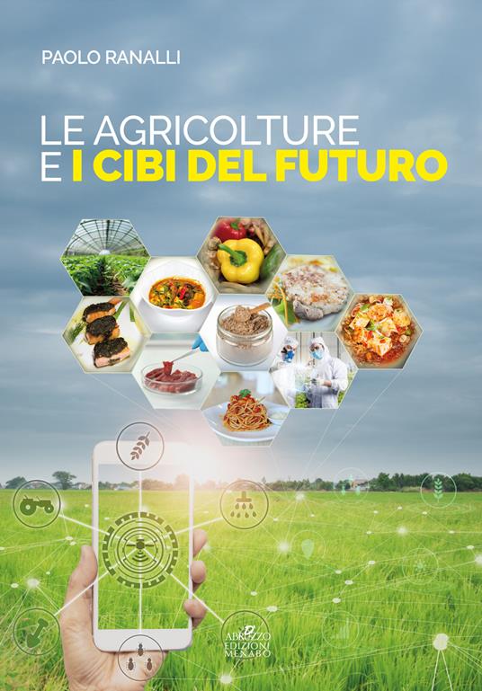 Le agricolture e i cibi del futuro - Paolo Ranalli - copertina