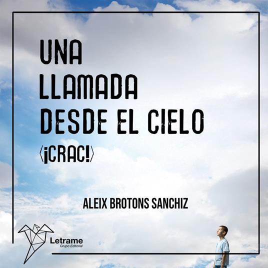 Una llamada desde el cielo ¡crac!