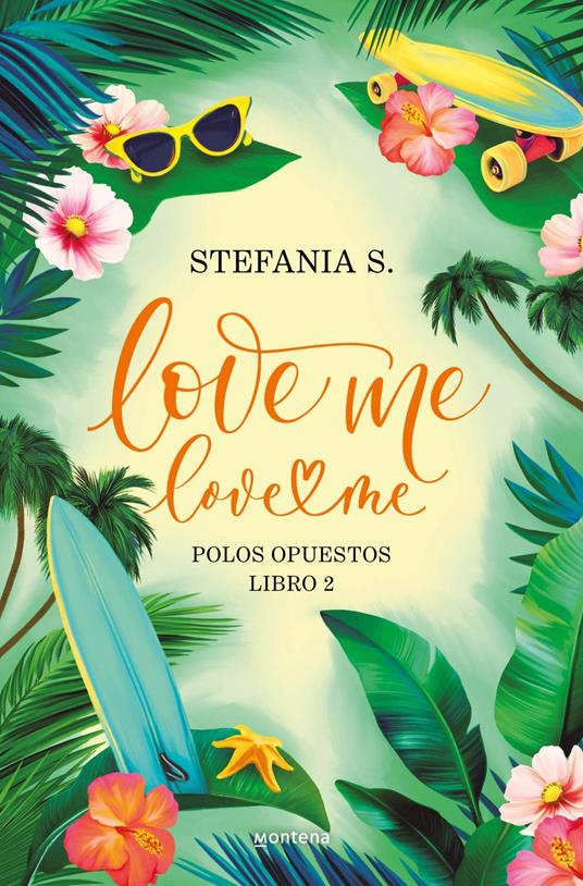 Love me, love me. Libro 2 - Polos Opuestos - Stefania S.,Juan Naranjo - ebook