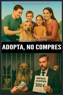 Adopta, no compres - Francisco Javier Fernández Martín - cover