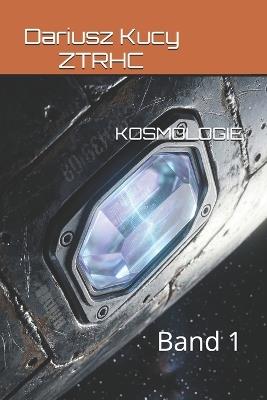 Kosmologie: Band 1 - Dariusz Kucy - cover