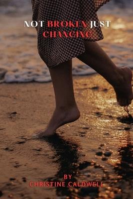 Not Broken, Just Changing: Understanding Skin and Hair Changes in Menopause and Beyond - Christine Caldwell - cover