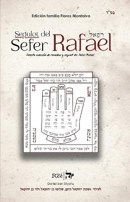 Segulot del Sefer Rafael: Selecta colección de remedios y segulot del Sefer Rafael - Daniel Ben Eliyahu - cover